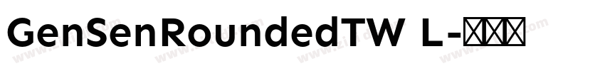 GenSenRoundedTW L字体转换